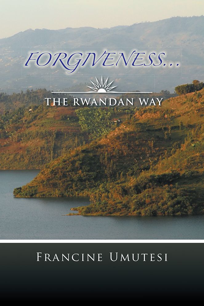 FORGIVENESS... THE RWANDAN WAY