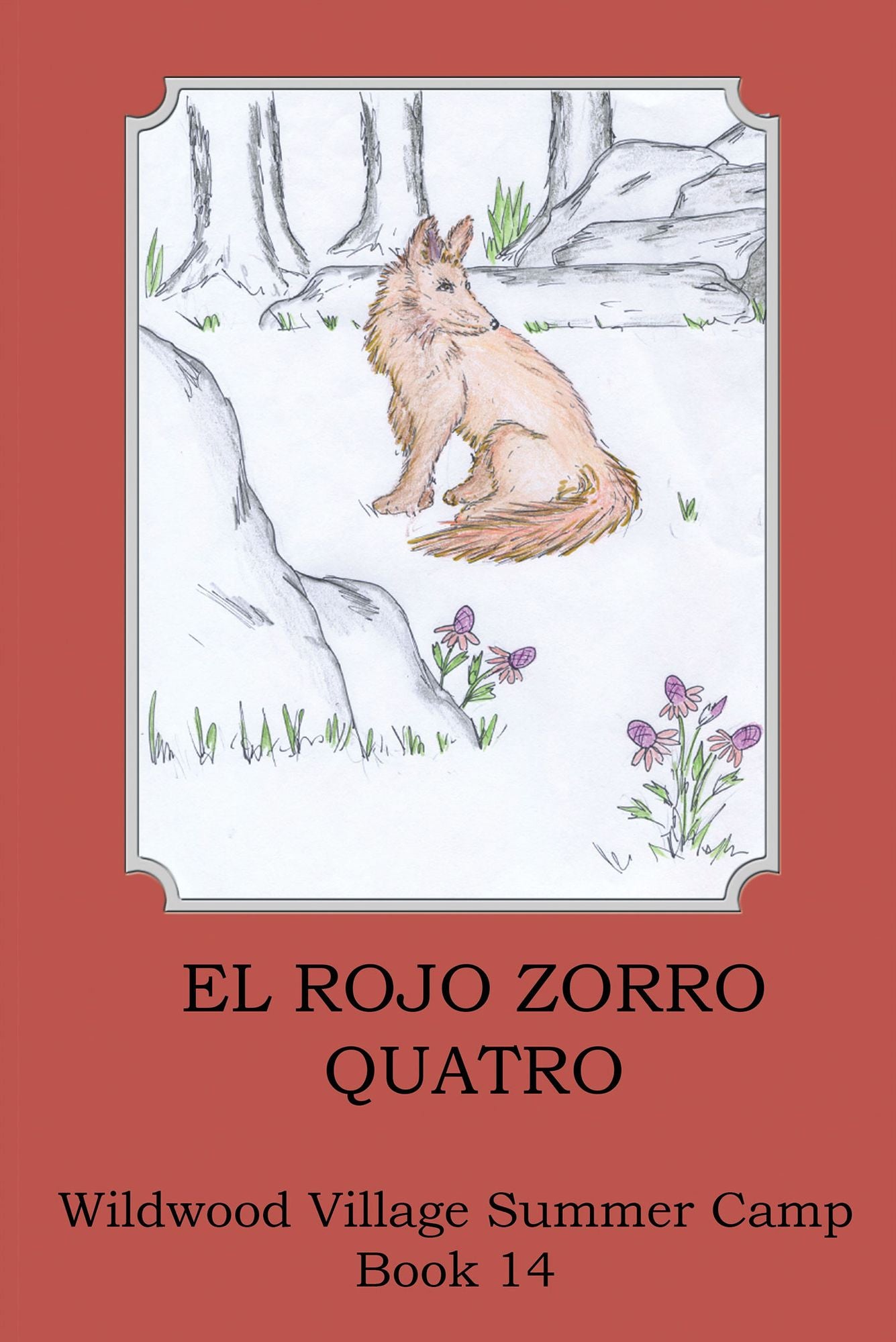 El Rojo Zorro, Quatro: (Mr. Red Fox, the Fourth)