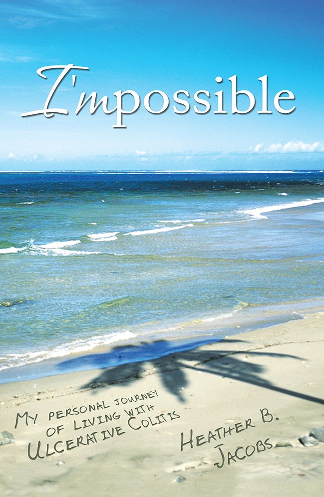 I'mpossible: My personal journey of living with Ulcerative Colitis