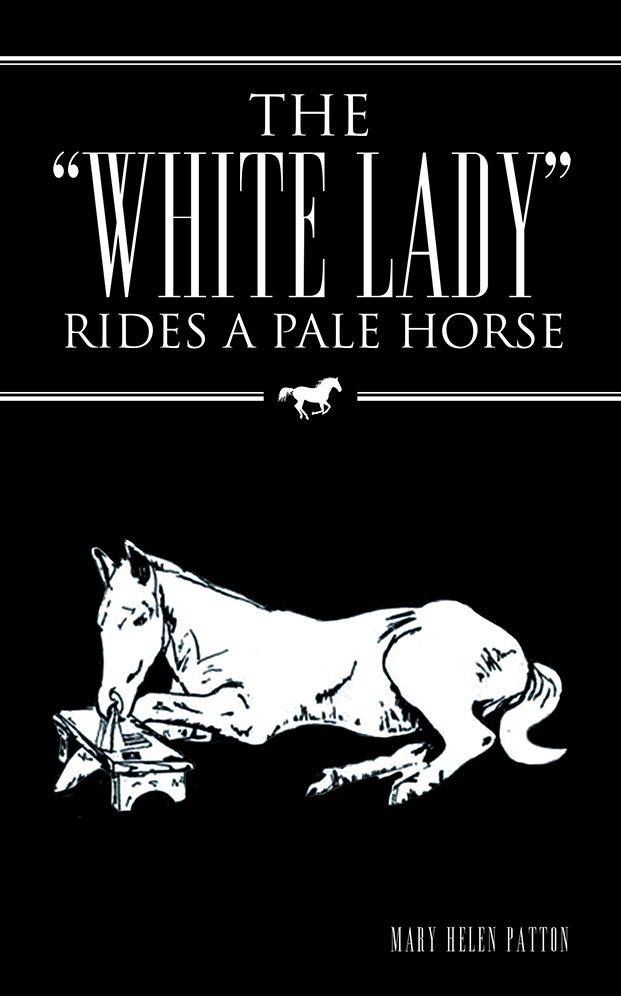 THE "WHITE LADY" RIDES A PALE HORSE