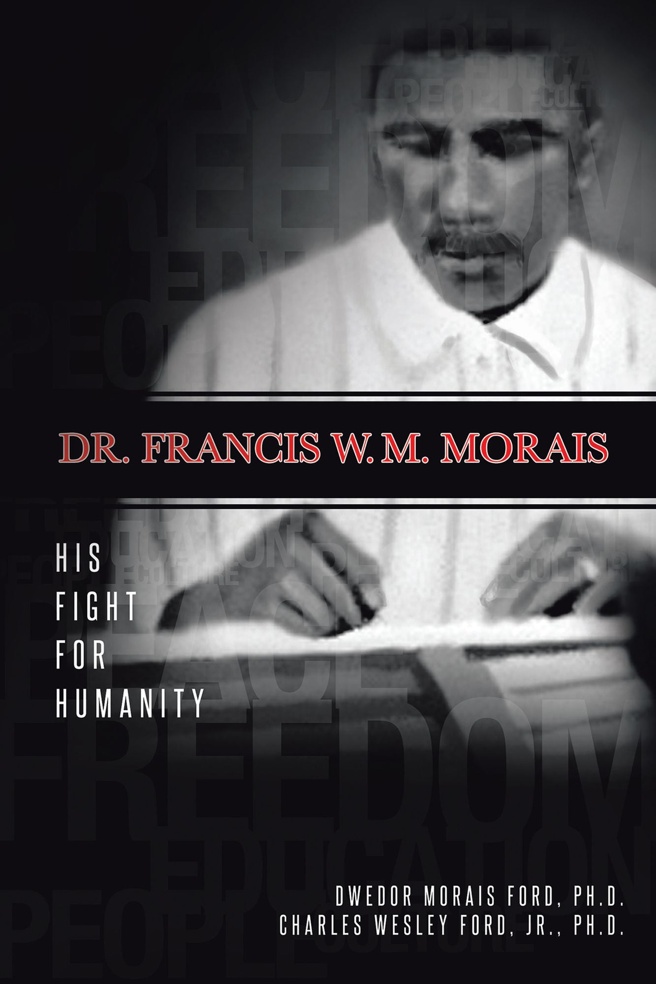 Dr. Francis W. M. Morais: His Fight for Humanity