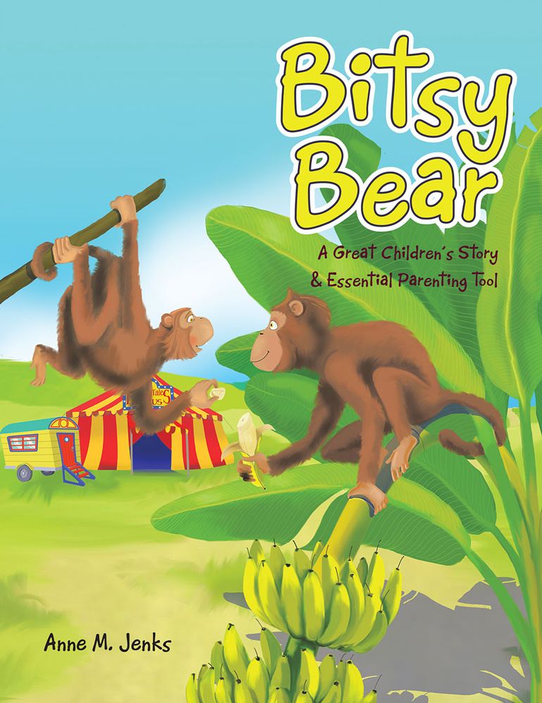 Bitsy Bear: A Great Children's Story & Essential Parenting Tool