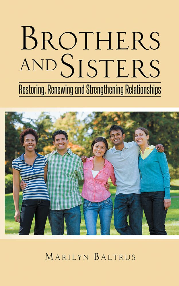 Brothers and Sisters: Restoring, Renewing and Strengthening Relationships
