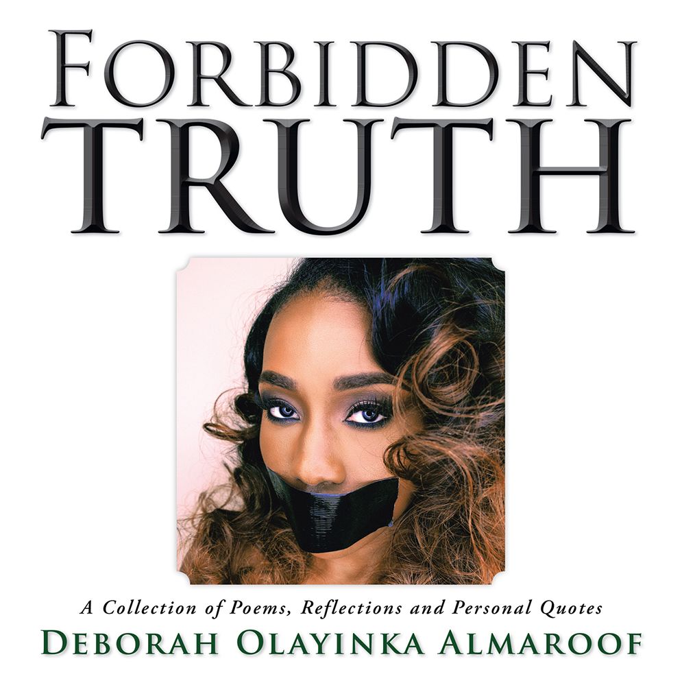 Forbidden Truth: A Collection of Poems, Reflections and Personal Quotes