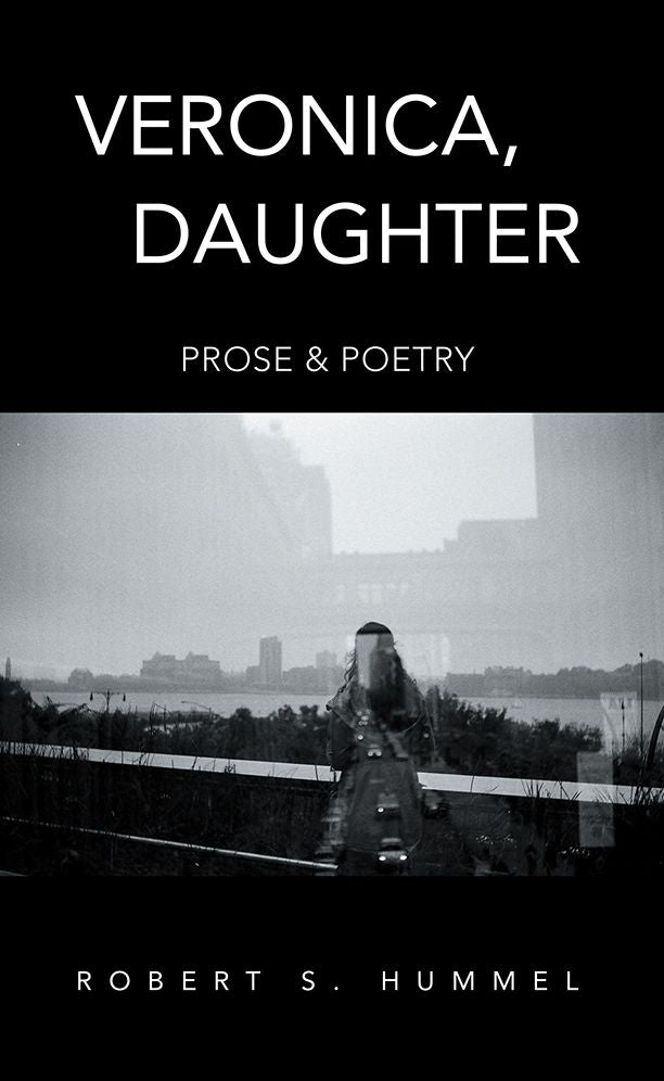 Veronica, Daughter: Prose & Poetry