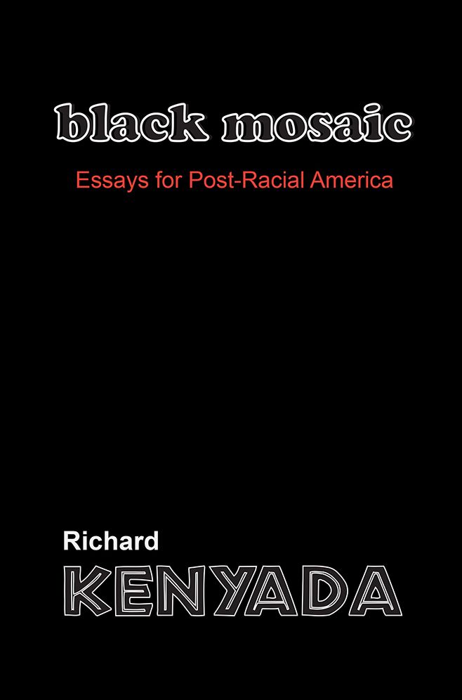 black mosaic: Essays for Post-Racial America