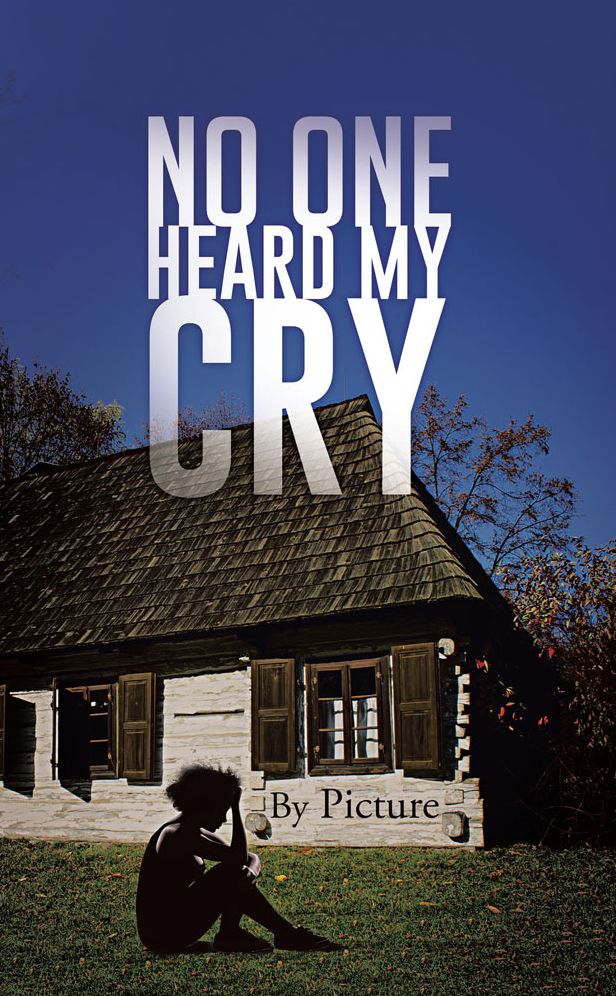 No One Heard My Cry