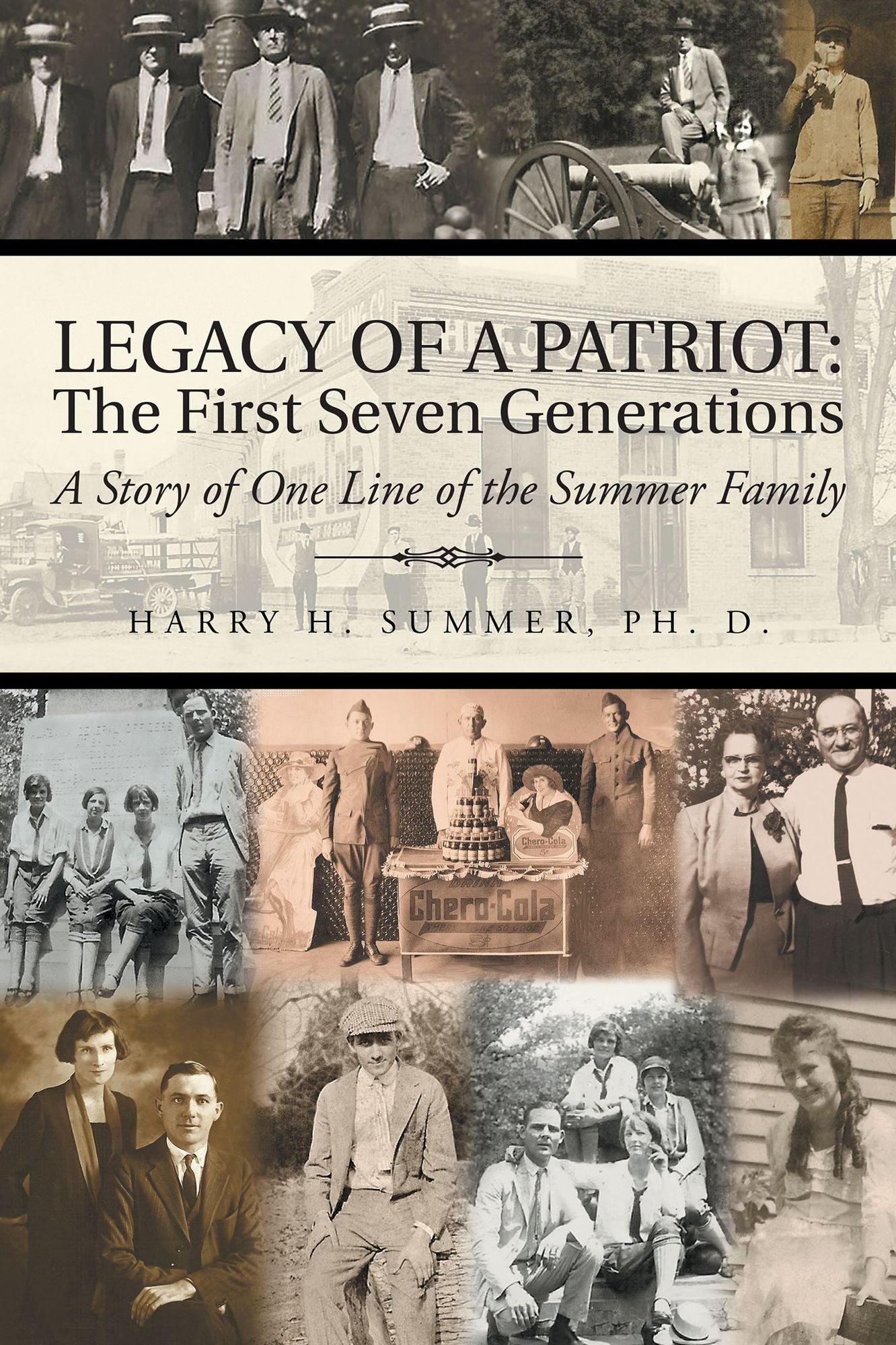 Legacy of a Patriot: The First Seven Generations: A Story of One Line of the Summer Family