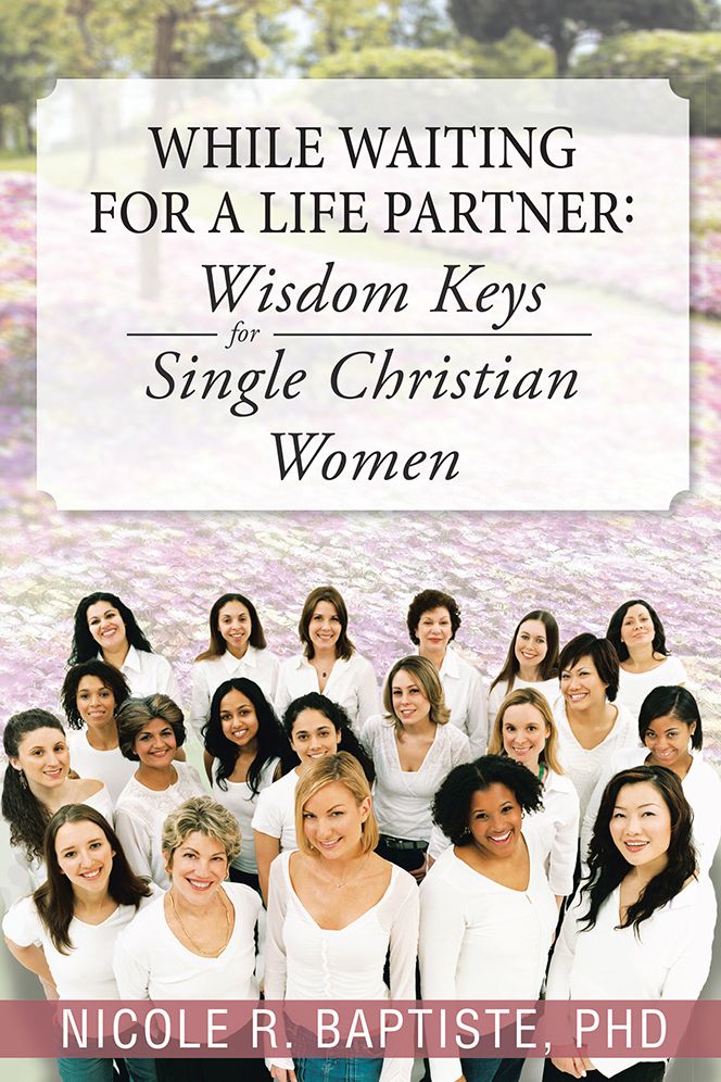 While Waiting for a Life Partner: Wisdom keys for Single Christian Women