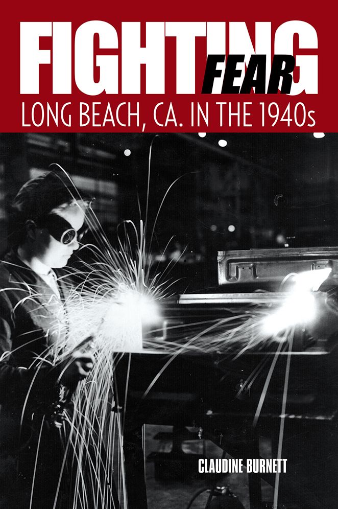 Fighting Fear: Long Beach, CA. in the 1940s