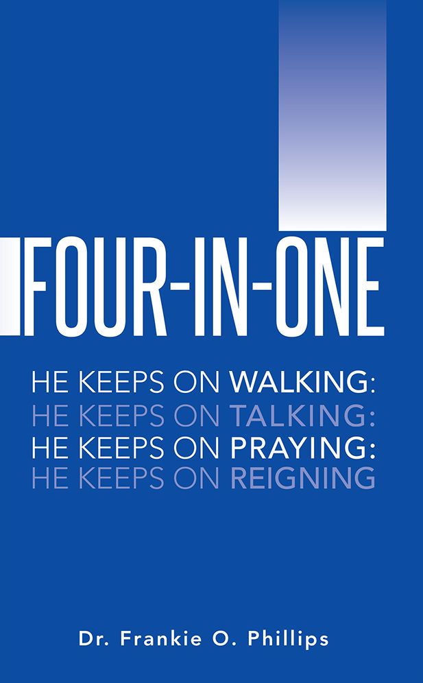 Four-in-One: He keeps on walking: He keeps on talking: He keeps on praying: He keeps on reigning