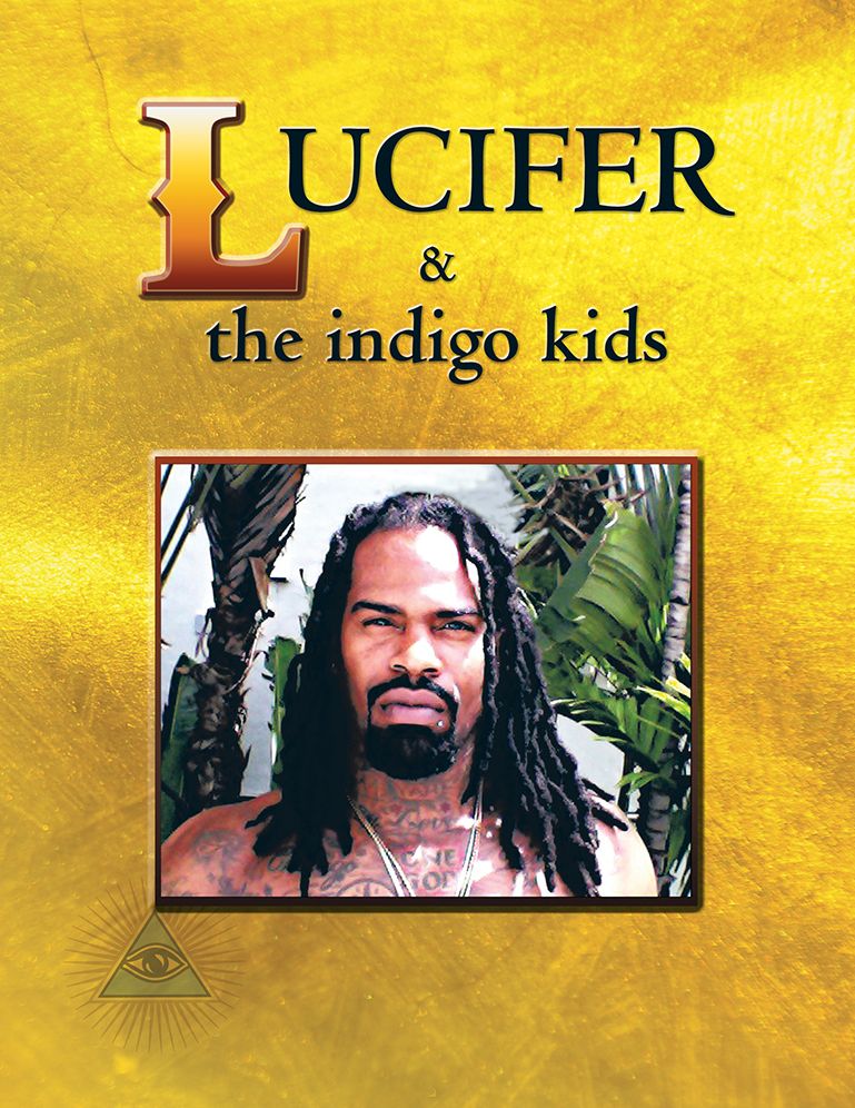 Lucifer & the indigo kids: The Last Prophet... (Vol. 1)