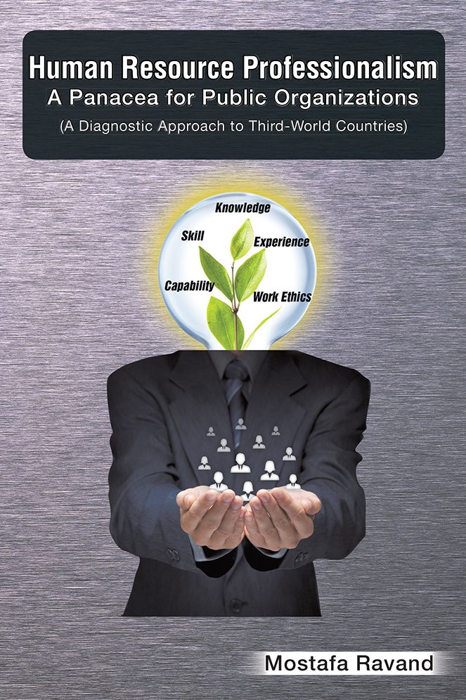 Human Resource Professionalism:A Panacea for Public Organizations: (A Diagnostic Approach to Third-World Countries)