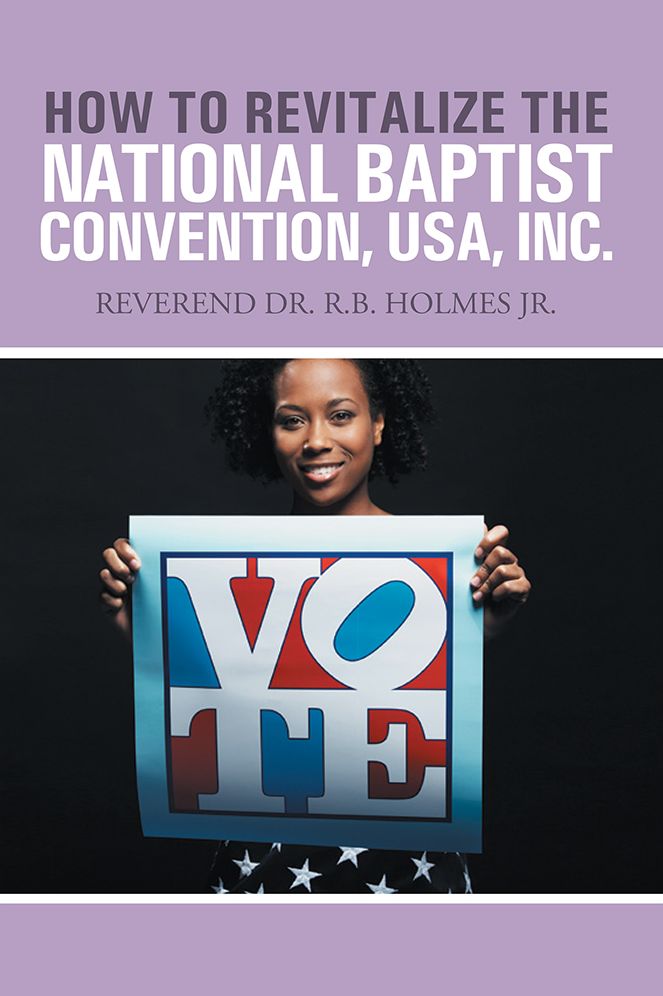 How to Revitalize the National Baptist Convention, USA, Inc.: Reverend Dr. R.B. Holmes Jr.