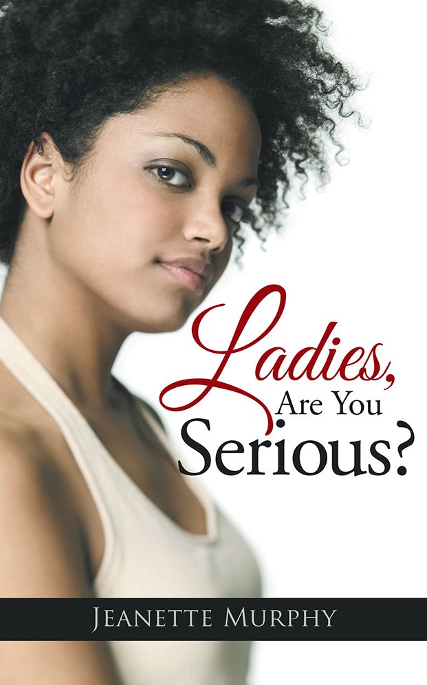 Ladies, Are You Serious?
