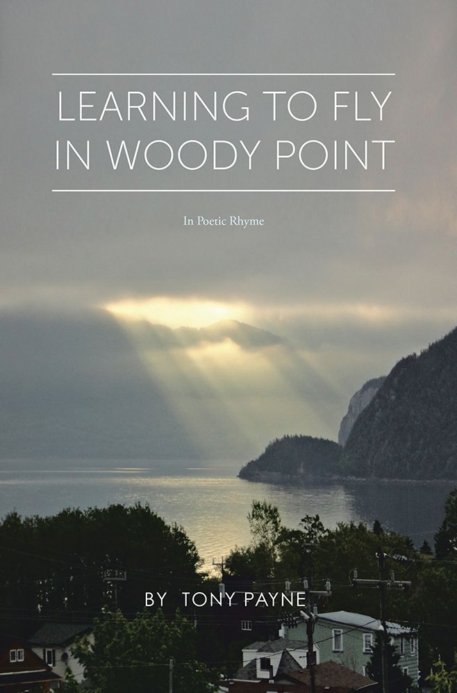 Learning To Fly In Woody Point: In Poetic Rhyme