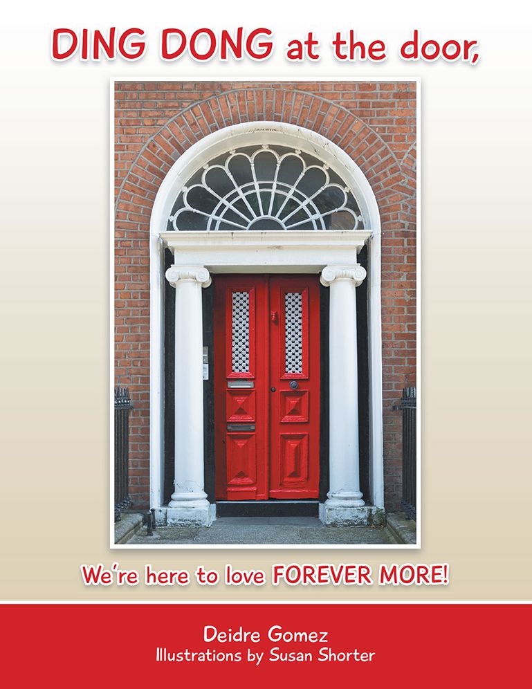 DING DONG at the door,: We're here to love FOREVER MORE!