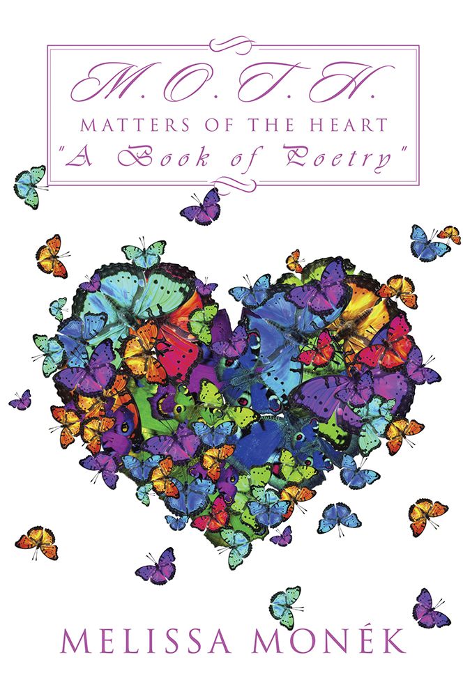 M.O.T.H: Matters of the Heart "A Book of Poetry"