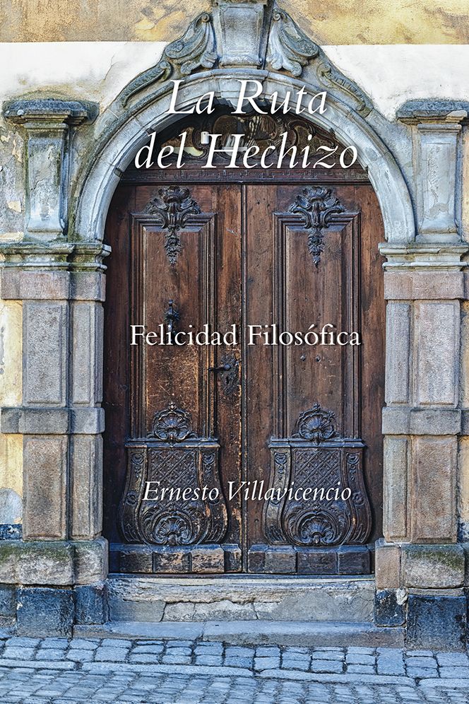La Ruta del Hechizo: Felicidad Filosófica