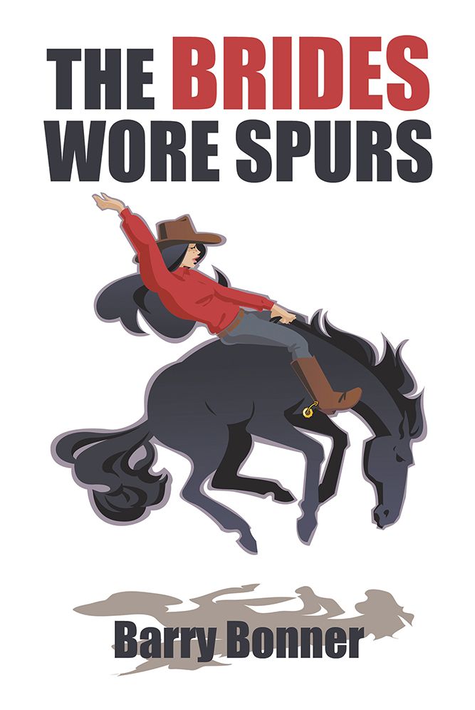 THE BRIDES WORE SPURS