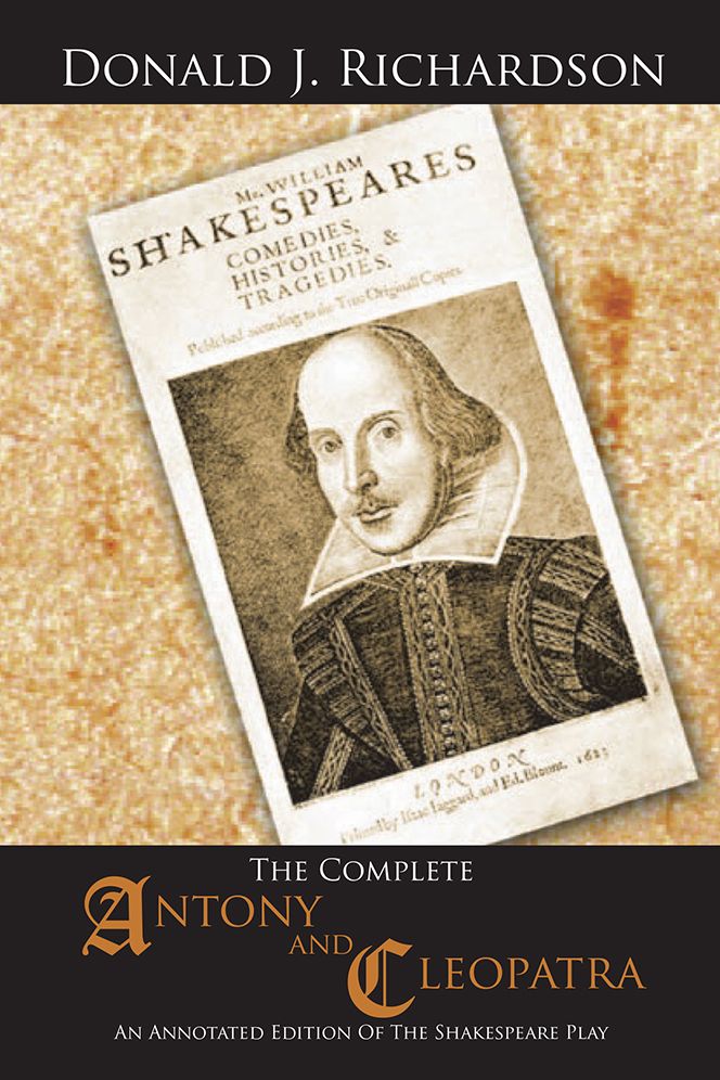 The Complete Antony and Cleopatra: An Annotated Edition Of The Shakespeare Play