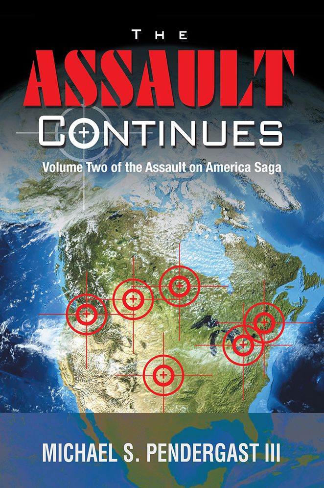 The Assault Continues: Volume Two of the Assault on America Saga