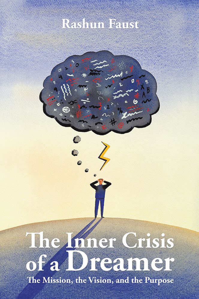 The Inner Crisis of a Dreamer: The Mission, the Vision, and the Purpose