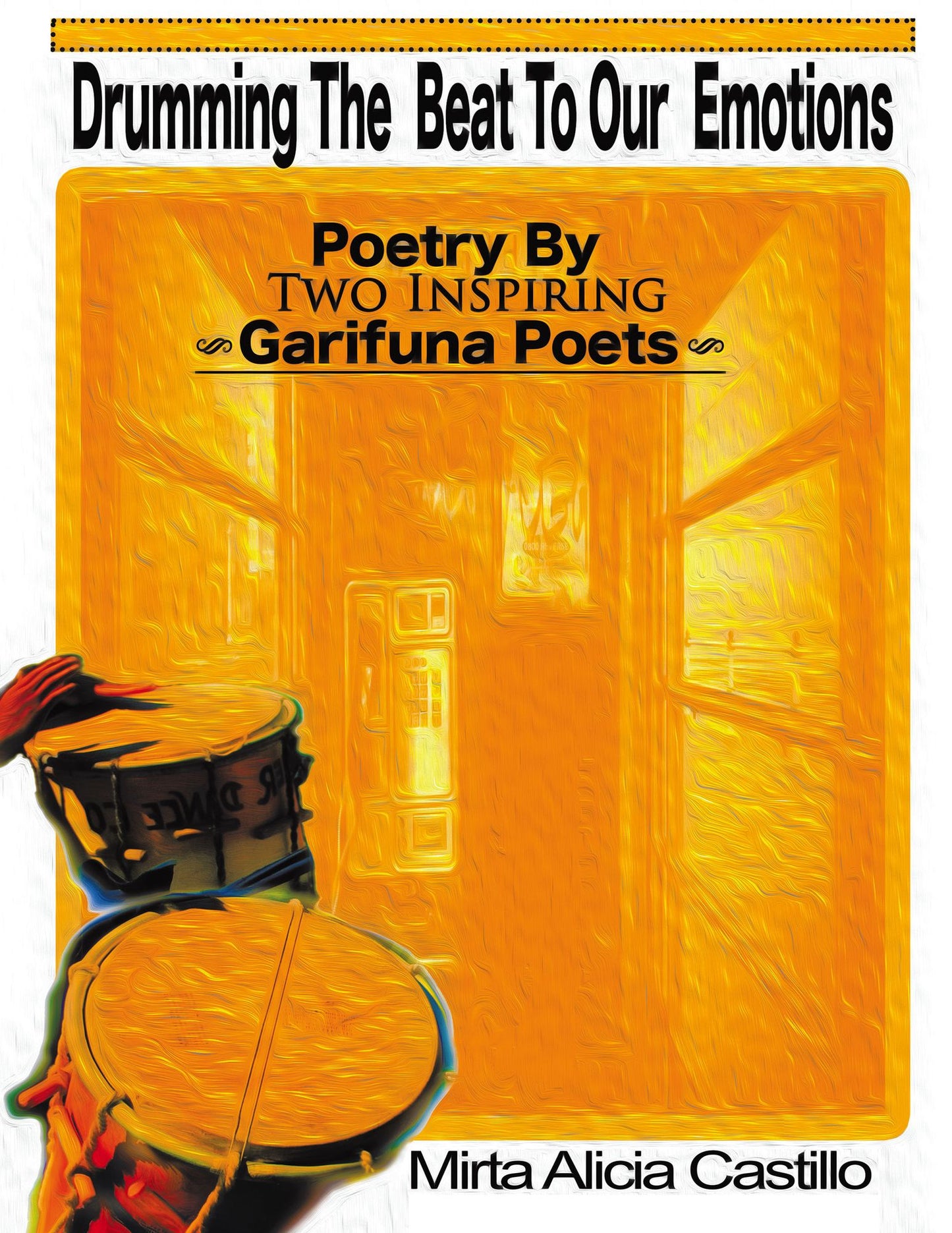 Drumming the Beat to Our Emotions: Poetry by Two Inspiring Garifuna Poets