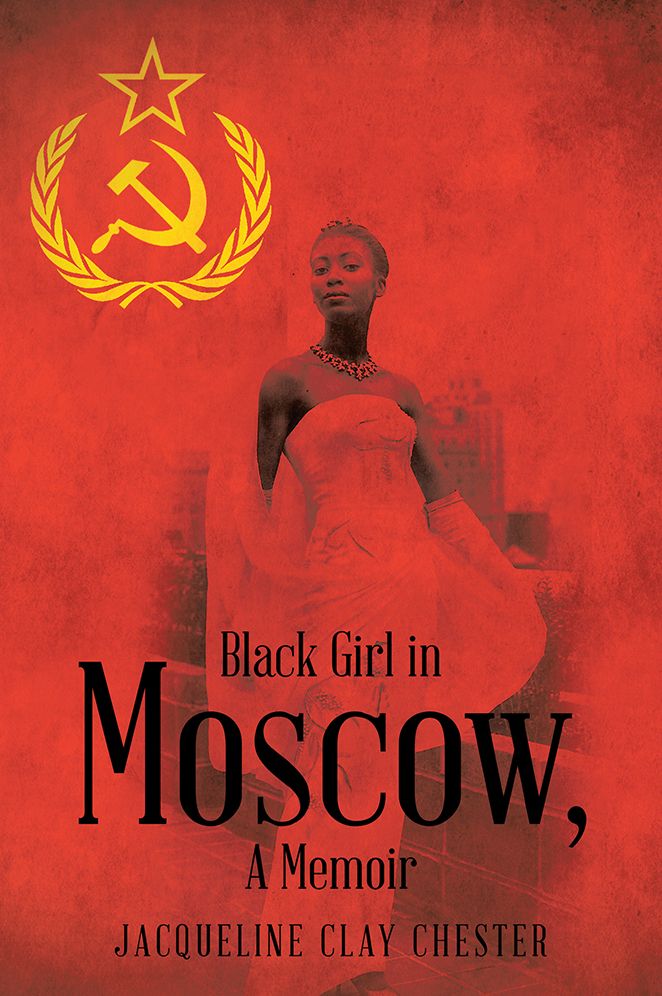 Black Girl in Moscow, A Memoir