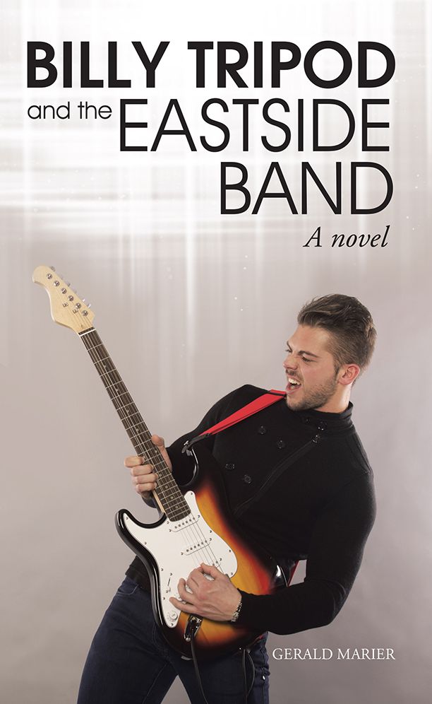 Billy Tripod and the Eastside Band: A novel