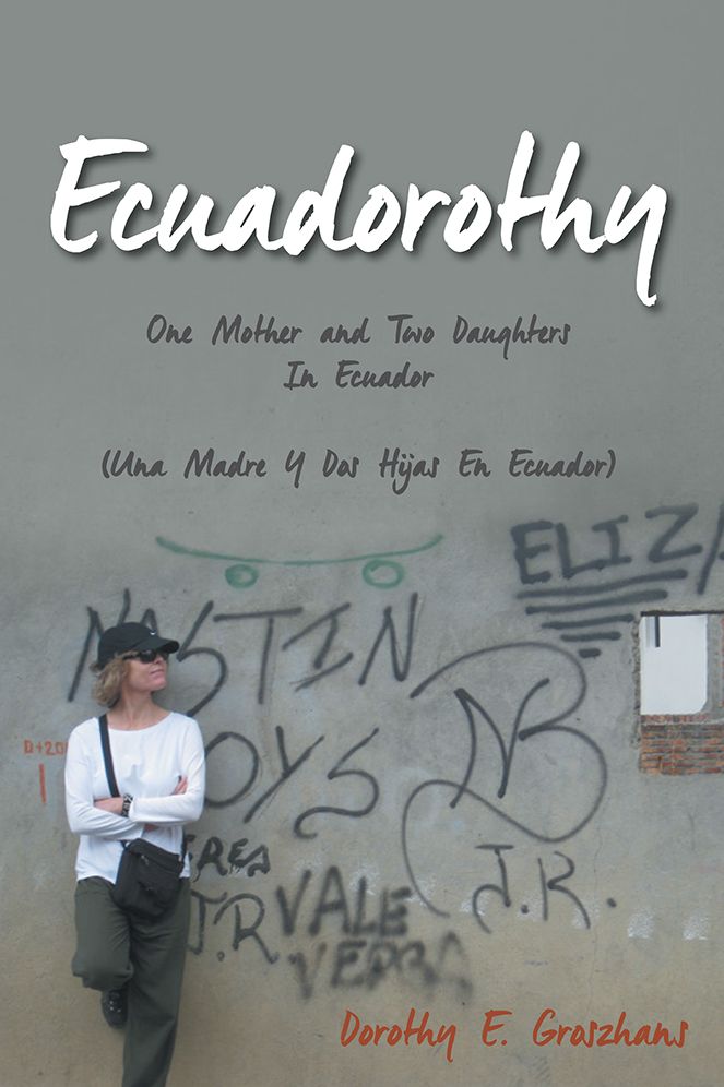 Ecuadorothy: One Mother and Two Daughters in Ecuador