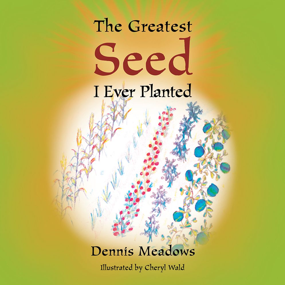The Greatest Seed I Ever Planted