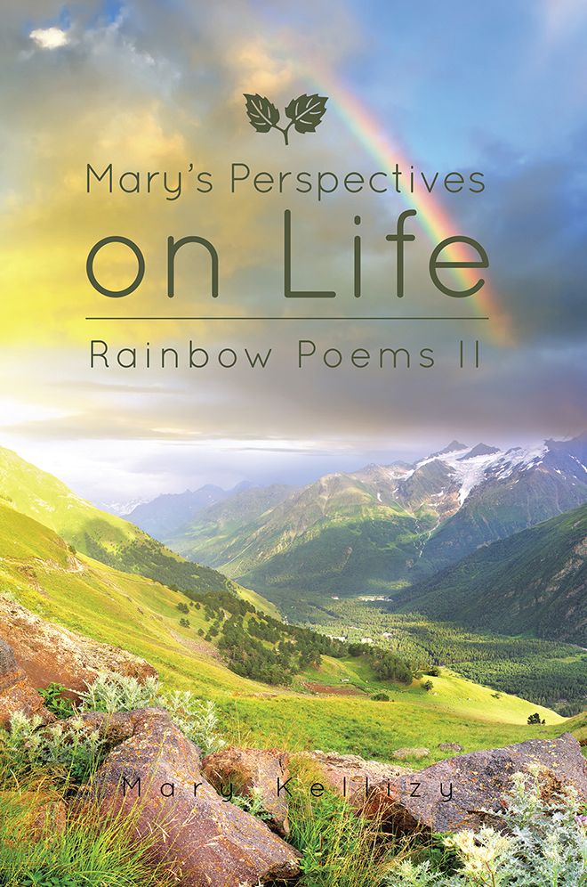 Mary's Perspectives on Life: Rainbow Poems II