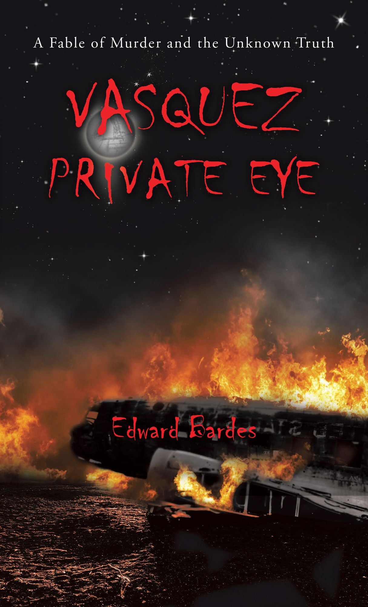 Vasquez Private Eye: A Fable of Murder and the Unknown Truth