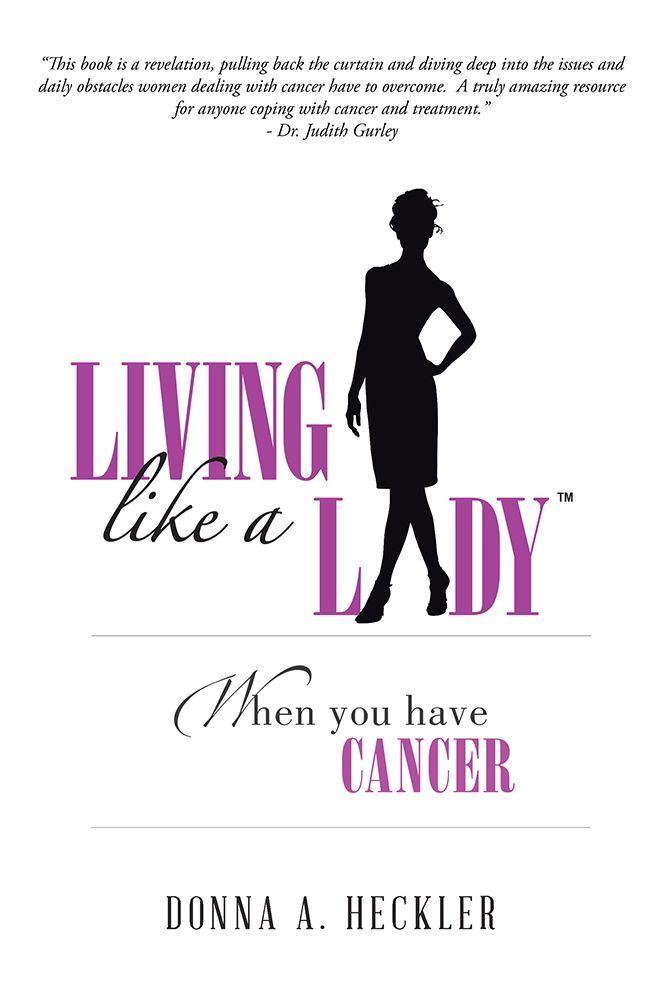 Living Like A Lady When You Have Cancer