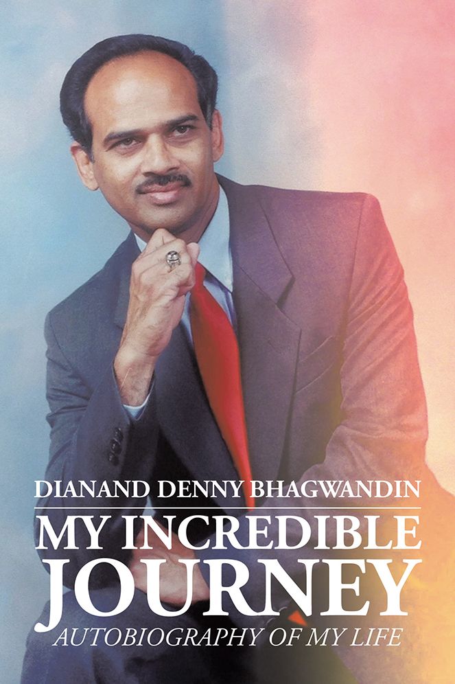 MY INCREDIBLE JOURNEY: AUTOBIOGRAPHY OF MY LIFE