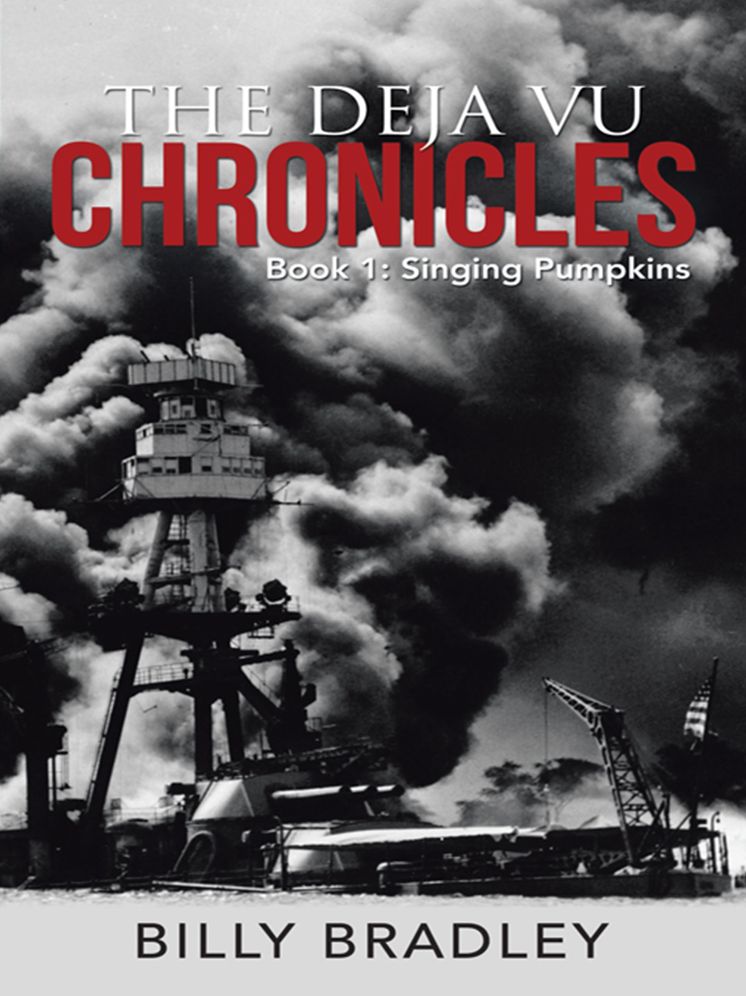 The Deja Vu Chronicles: Book 1: Singing Pumpkins