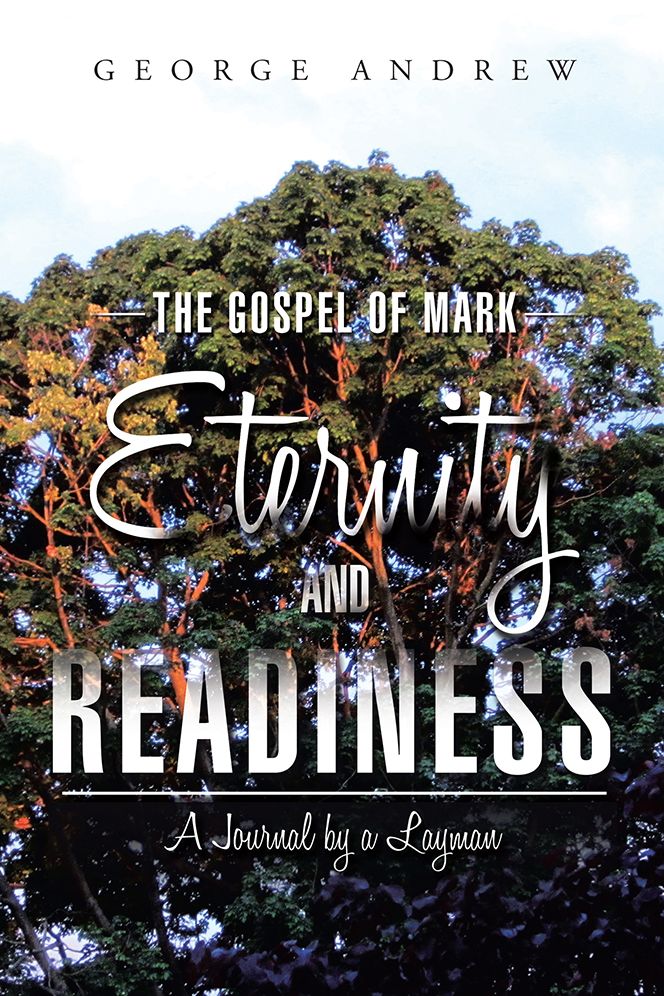 The Gospel of Mark--Eternity and Readiness: A Journal by a Layman