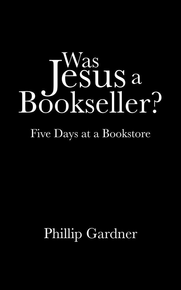 Was Jesus a Bookseller?: Five Days at a Bookstore