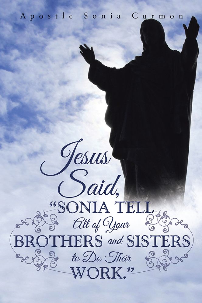 Jesus Said, "Sonia Tell All of Your Brothers and Sisters to Do Their Work."