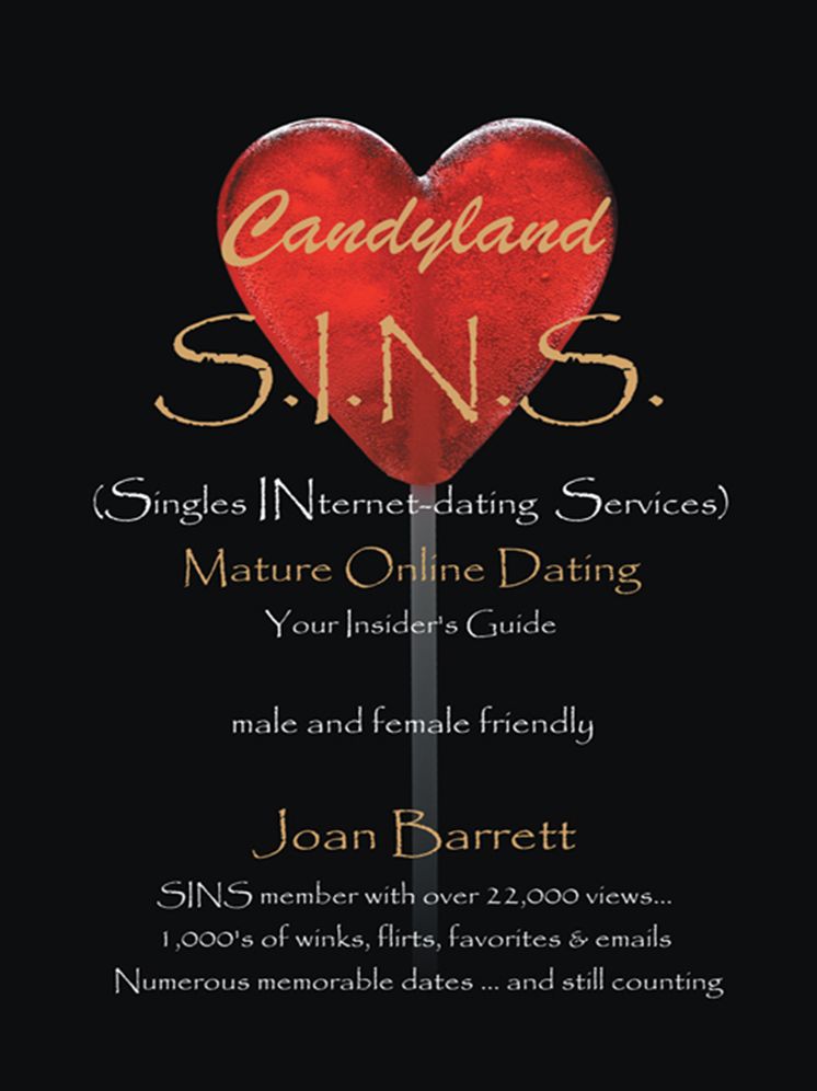 Candyland S.I.N.S.: (Singles INternet-dating Services) Mature Online Dating Your Insider's Guide male and female friendly