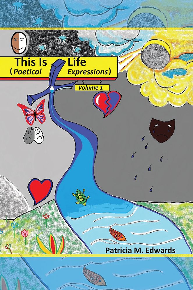 This Is Life: Poetical Expressions Vol. I