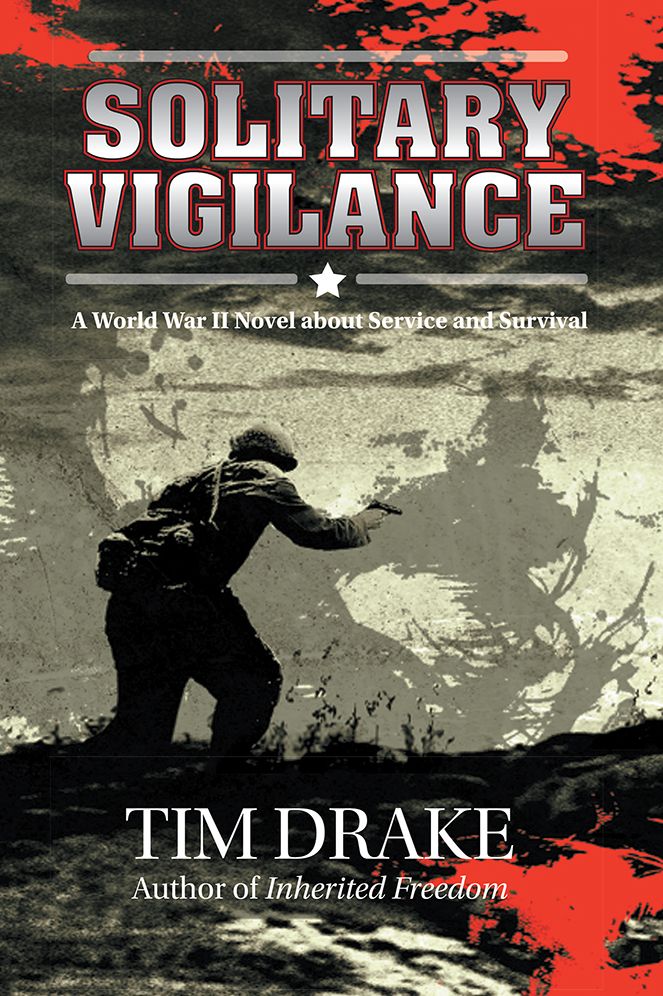 Solitary Vigilance: A World War II Novel about Service and Survival