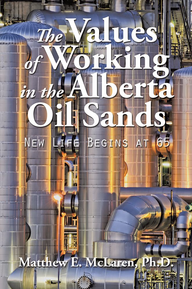 The Values of Working in the Alberta Oil Sands: New Life Begins at 65