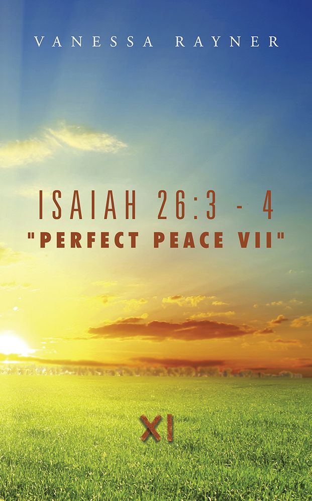 Isaiah 26:3 - 4 "Perfect Peace VII": Eleven