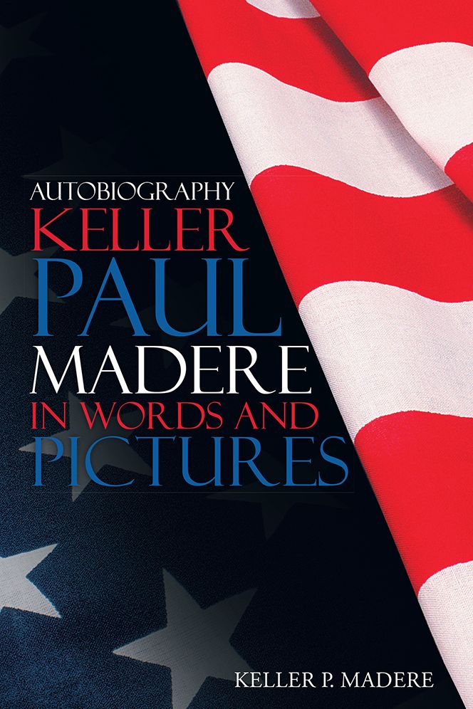 Autobiography Keller Paul Madere in Words And Pictures