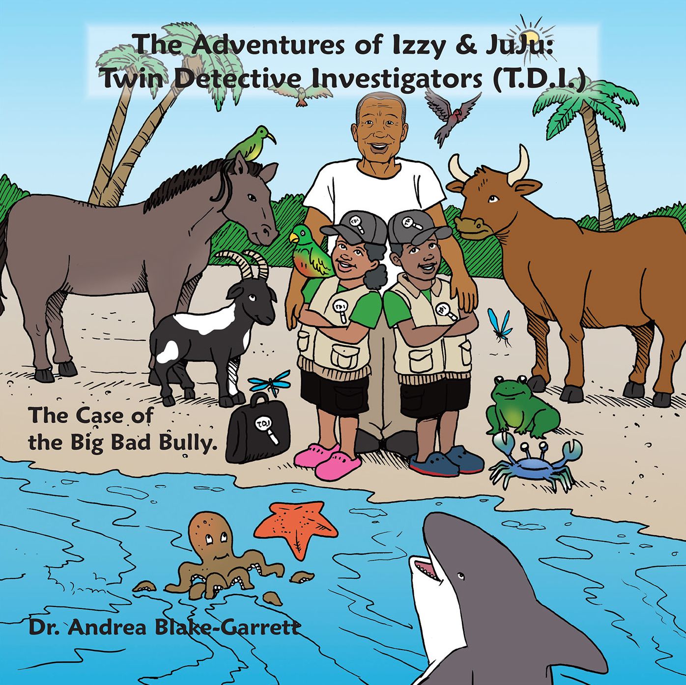 The Adventures of Izzy & Juju: Twin Detective Investigators (T.D.I.): The Case of the Big Bad Bully.