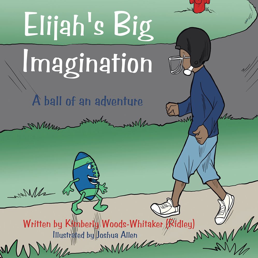 Elijah's Big Imagination: A ball of an adventure
