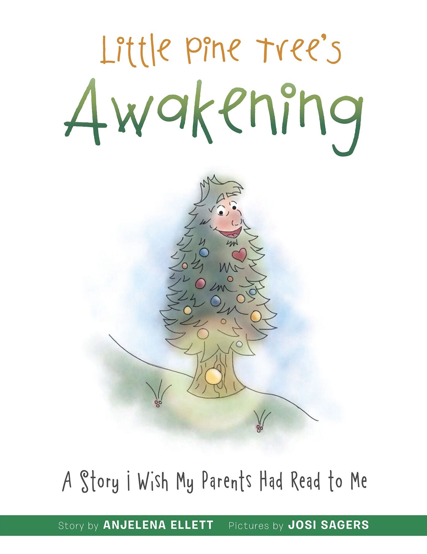 Little Pine Tree's Awakening: A Story I Wish My Parents Had Read to Me