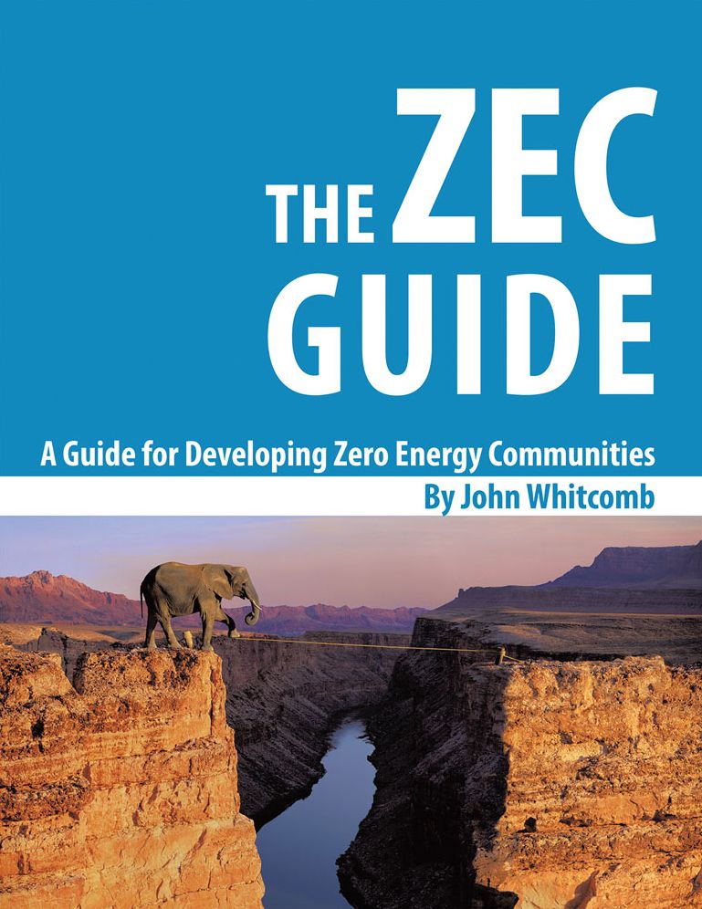 A Guide for Developing Zero Energy Communities: The ZEC Guide